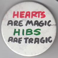 Hearts Are Magic Hibs are Tragic Badge 